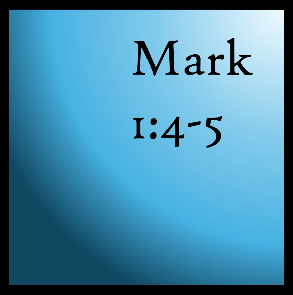 Uninhabited Spaces: Mark 1:4-5