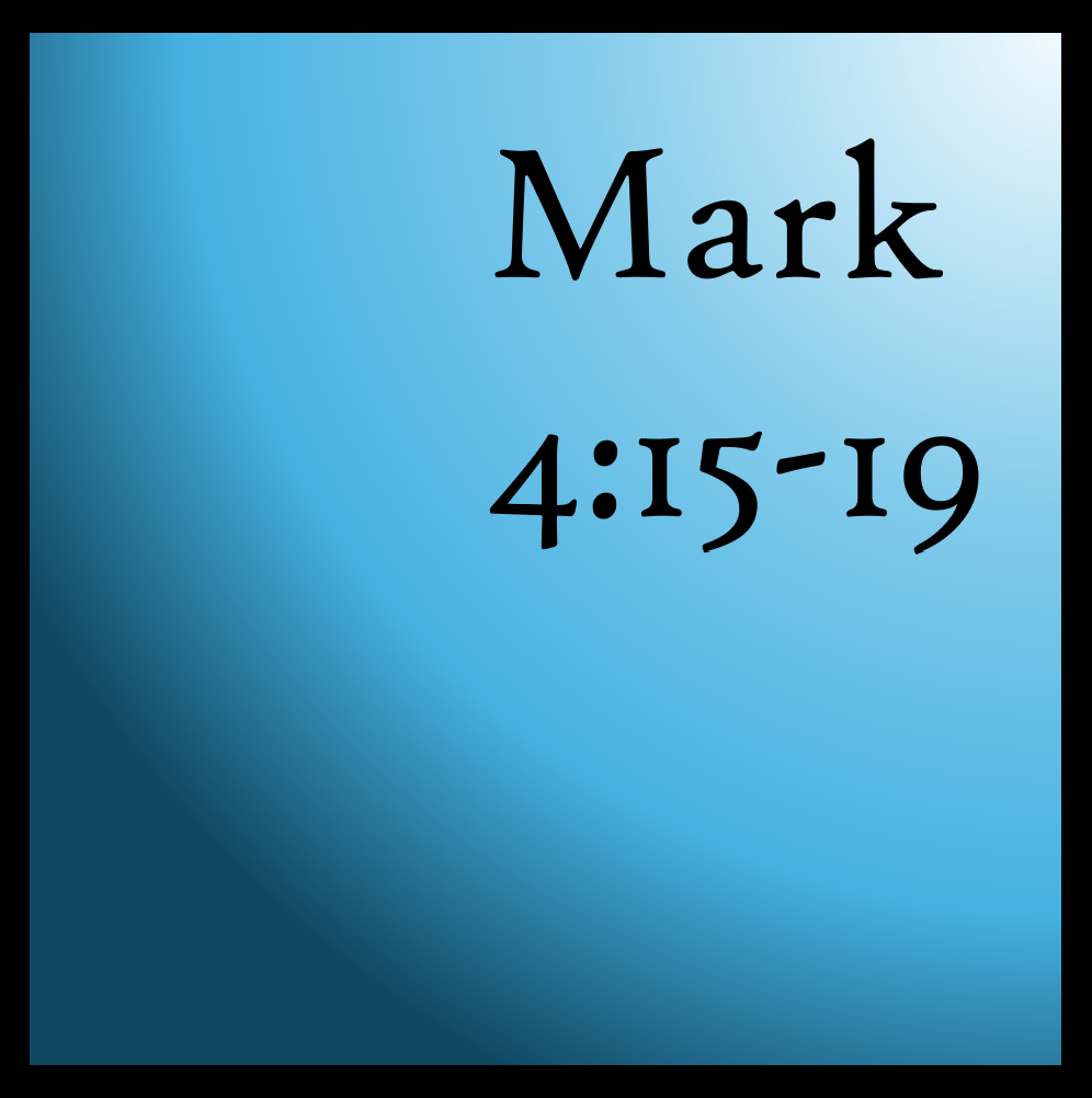 Soil Types: Mark 4:15-19