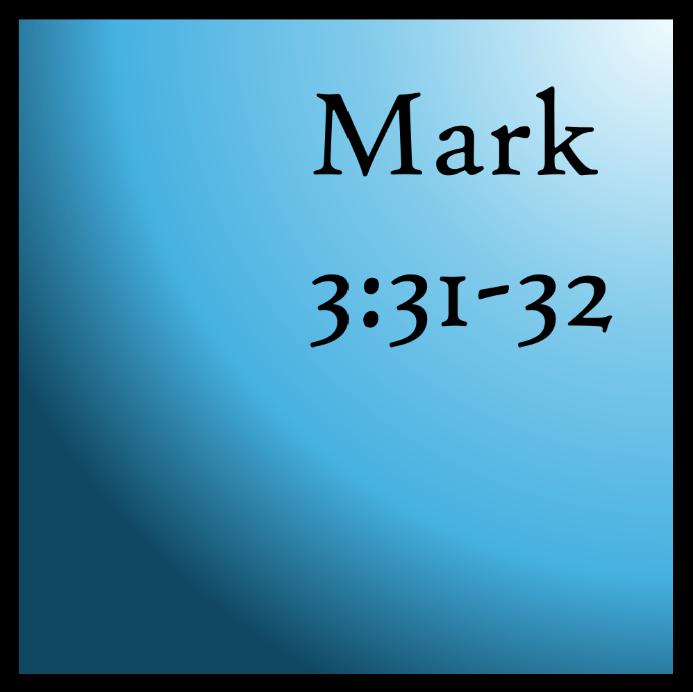 Patience: Mark 3:31-32