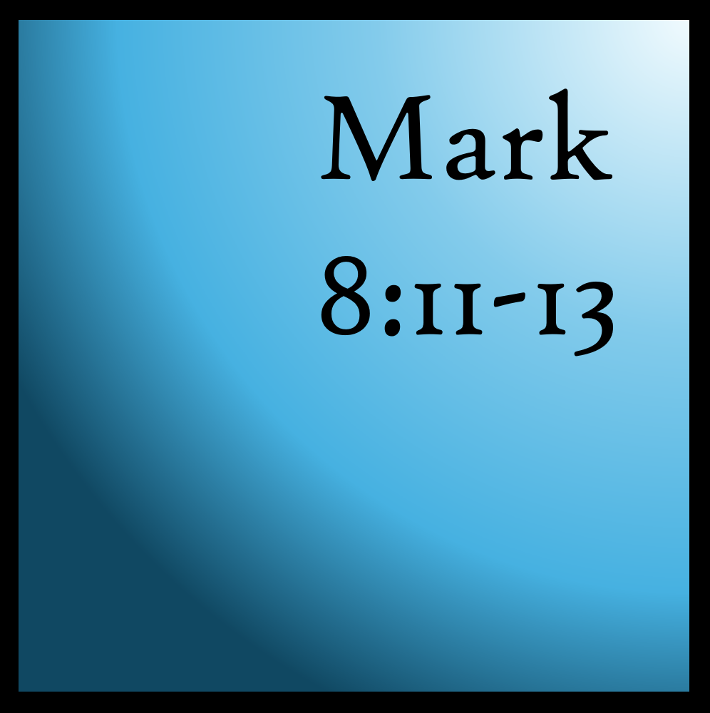 Just Walk Away: Mark 8:11-13