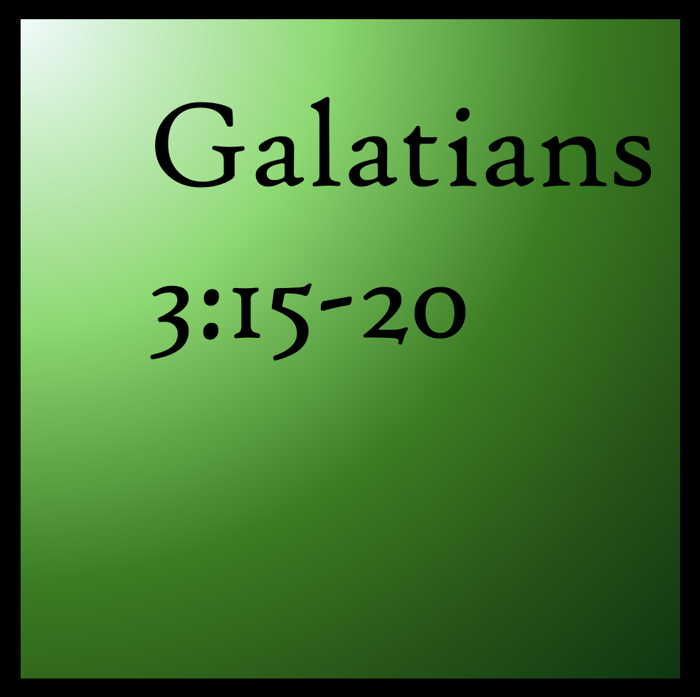 Offspring: Galatians 3:15-20