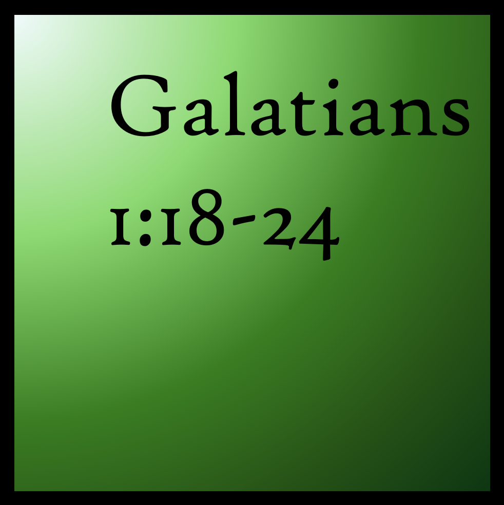 It's Easier Than You Think: Galatians 1:18-24