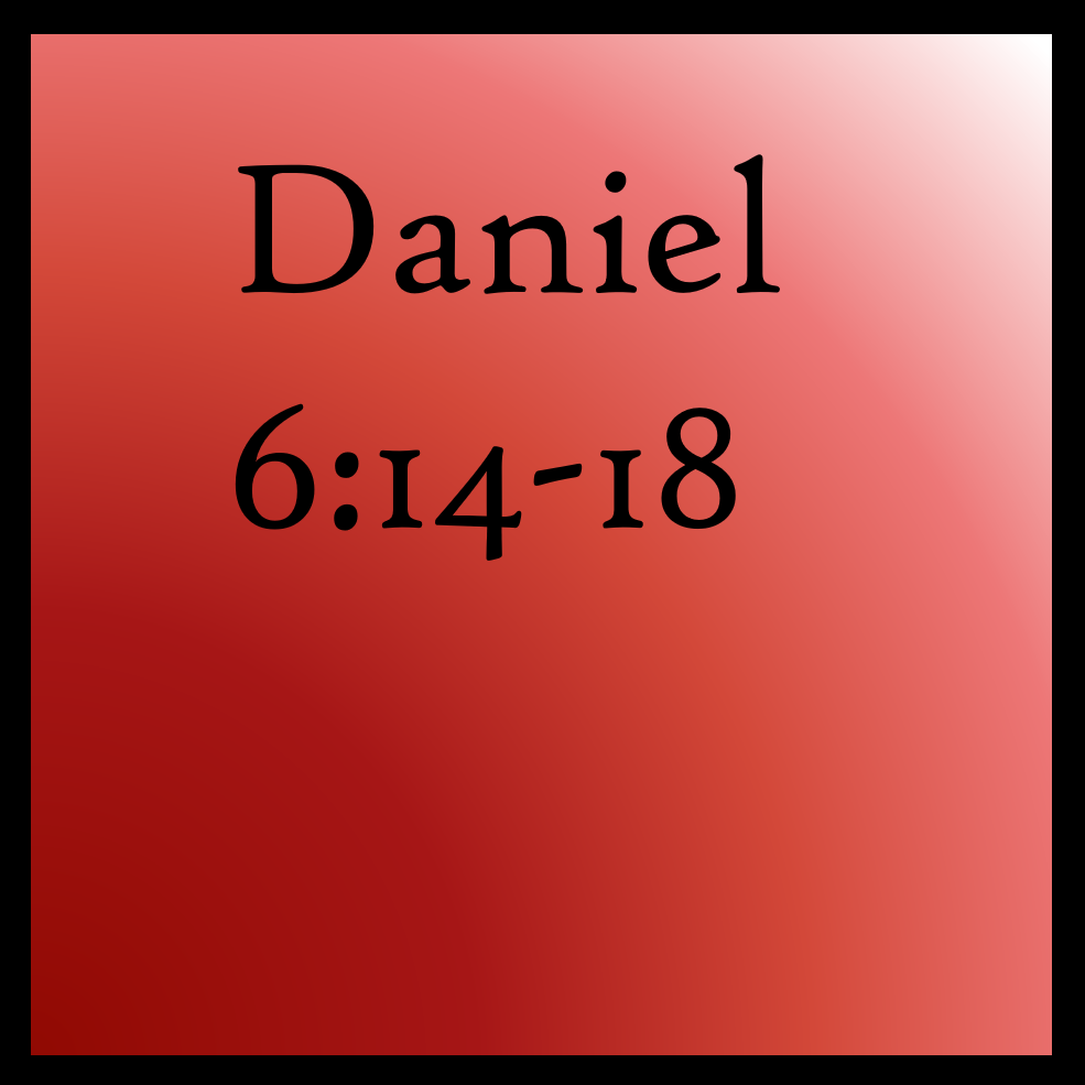 Letting Go: Daniel 6:14-18
