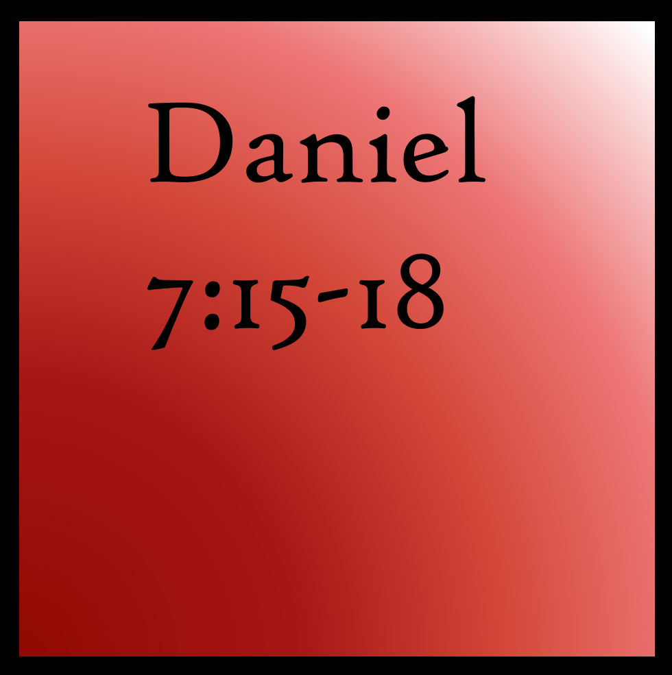 The Faith of a Prophet: Daniel 7:15-18