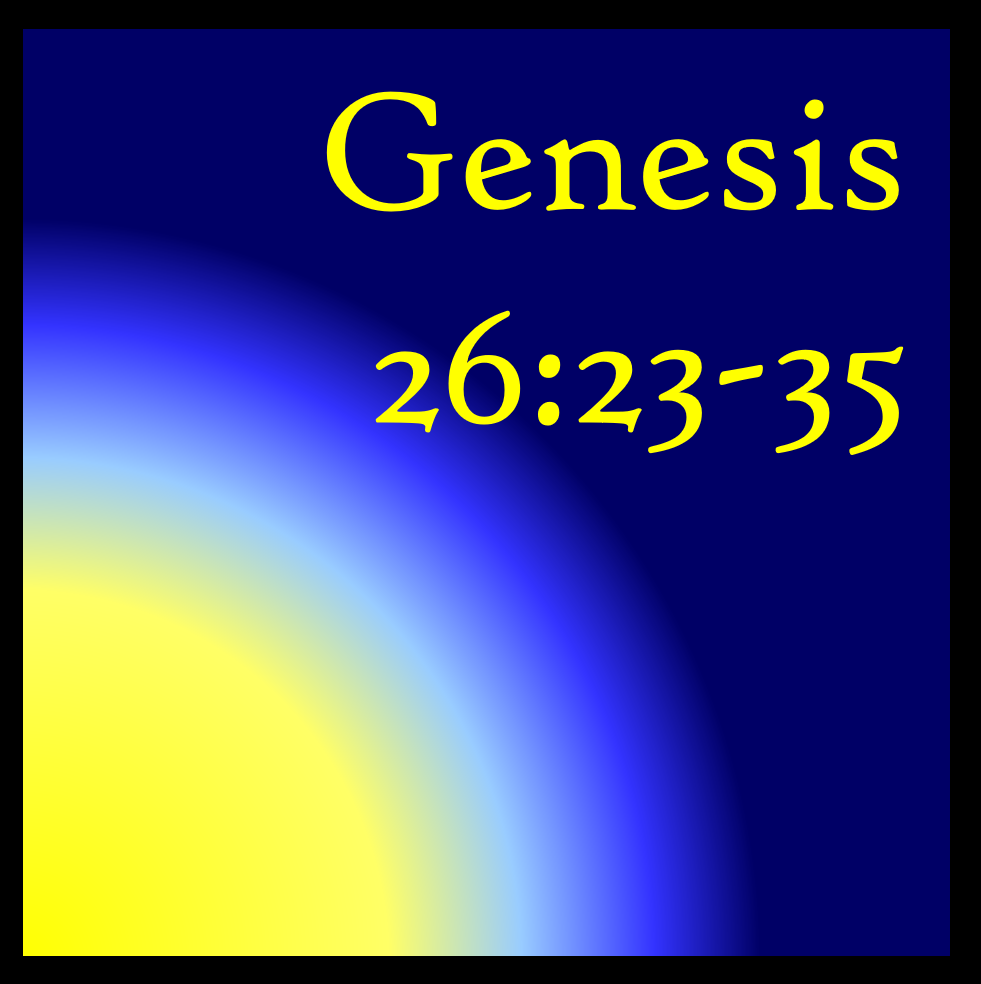 Overcoming Error: Genesis 26:23-35