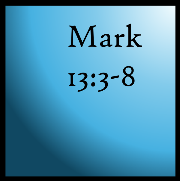 Life without God is not Life: Mark 13:3-8