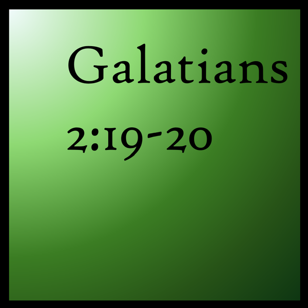 Dead Man: Galatians 2:19-20