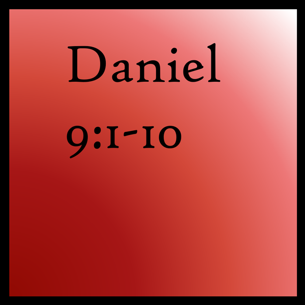 A Prayer of Repentance: Daniel 9:1-10
