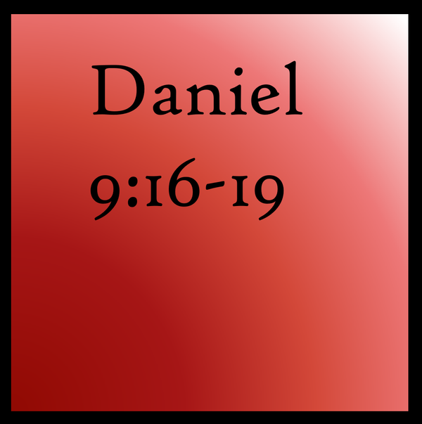 For God's Sake: Daniel 9: 16-19