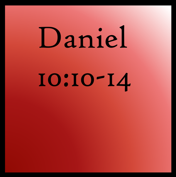 Standing in the Presence of Holiness: Daniel 10:10-14