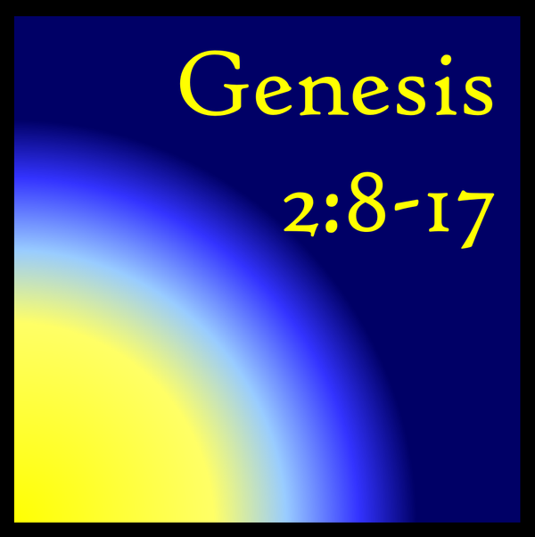 God Does Not Deceive: Genesis 2:8-17