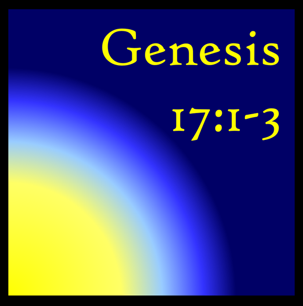 A Time to Worship: Genesis 17:1-3