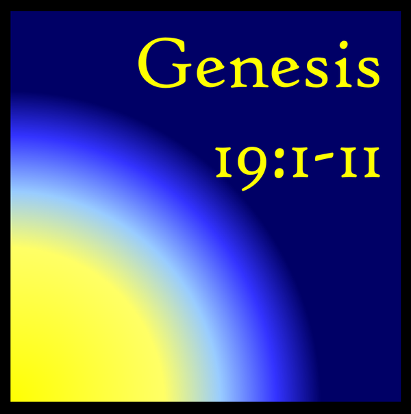 Lot's Desire: Genesis 19:1-11