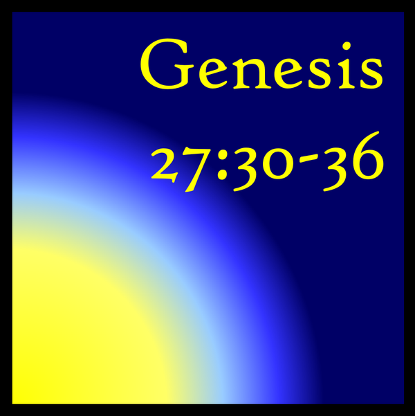 Layers of Sin: Genesis 27:30-36